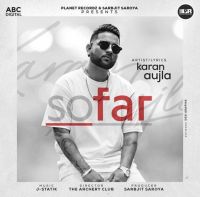 Download So Far Karan Aujla mp3 song, So Far lyrics