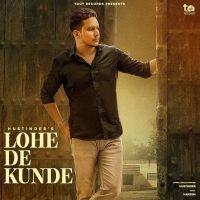 Lohe De Kunde Hustinder MP3 Song, Lohe De Kunde Album