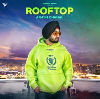 Rooftop Arash Chahal MP3 Song, Rooftop Album