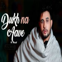 Dukh Na Aave R Nait MP3 Song, Dukh Na Aave Album