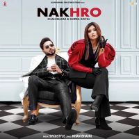 Nakhro Khan Bhaini, Shipra Goyal MP3 Song, Nakhro Album