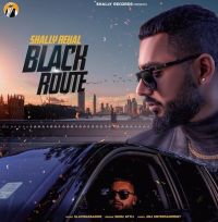 Black Route Shally Rehal MP3 Song, Black Route Album