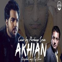 Akhian Pardeep Sran MP3 Song, Akhian Album