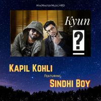 Kyun Kapil Kohli, Sindhi Boy MP3 Song, Kyun Album