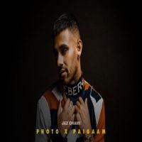 Photo x Paigaam Jaz Dhami MP3 Song, Photo x Paigaam Album