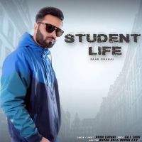 Student Life Paak Chahal MP3 Song, Student Life Album