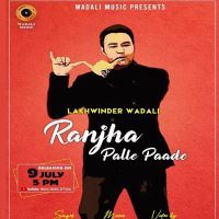 Ranjha Palle Paade Lakhwinder Wadali MP3 Song, Ranjha Palle Paade Album