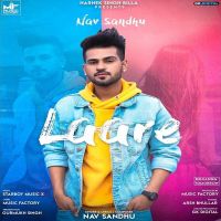 Laare Nav Sandhu MP3 Song, Laare Album