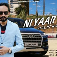 Ni Yaar Tera Baljit Kamalpura MP3 Song, Ni Yaar Tera Album