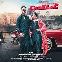 Cadilliac Kanwar Dhindsa MP3 Song, Cadilliac Album