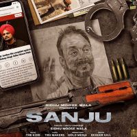 Sanju Sidhu Moose Wala MP3 Song, Sanju Album