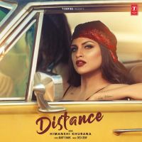 Distance Himanshi Khurana MP3 Song, Distance Album