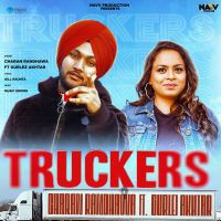 Truckers Gurlez Akhtar, Charan Randhawa MP3 Song, Truckers Album