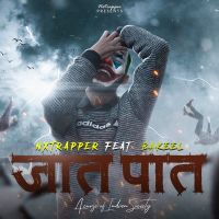 Download Jaat - Paat Nxtrapper, Bakeel mp3 song, Jaat - Paat lyrics