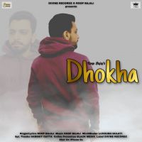 Dhokha Roop Bajaj MP3 Song, Dhokha Album