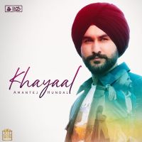 Khayaal Amantej Hundal MP3 Song, Khayaal Album