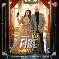 Ajj Fire Kadne Upkar Sandhu MP3 Song, Ajj Fire Kadne Album
