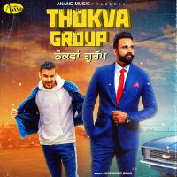 Thokva Group Parwinder Brar MP3 Song, Thokva Group Album