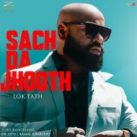 Sach Da Jhooth (Lok Tath) Zora Randhawa MP3 Song, Sach Da Jhooth (Lok Tath) Album
