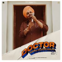 Download Doctor Sidhu Moose Wala mp3 song, Doctor lyrics