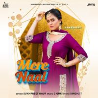 Mere Naal Sukhpreet Kaur MP3 Song, Mere Naal Album