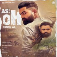 Download Asi Oh Hunne Aa Amrit Maan mp3 song, Asi Oh Hunne Aa lyrics