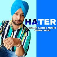 Hater Amrik Saini MP3 Song, Hater Album