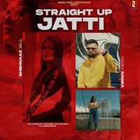 Straight Up Jatti Shehnaaz Gill MP3 Song, Straight Up Jatti Album