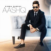 Aashq Simma Sandhu MP3 Song, Aashq Album