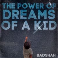 Hot Launde Badshah, Bali, Fotty Seven MP3 Song, The Power Of Dreams Of A Kid Album