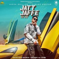 Jatt Jaffe Jassa Dhillon, Gurlez Akhtar MP3 Song, Jatt Jaffe Album
