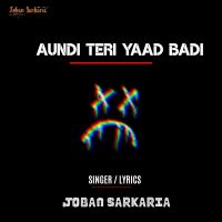 Download Aundi Teri Yaad Badi Joban Sarkaria mp3 song, Aundi Teri Yaad Badi lyrics