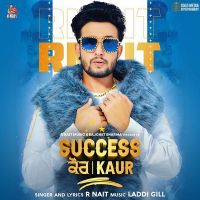 Success Kaur R Nait MP3 Song, Success Kaur Album