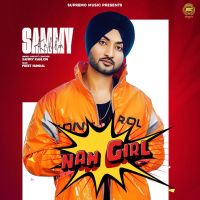 Nah Girl Sammy Kahlon MP3 Song, Nah Girl Album
