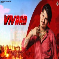 Vivaad Amit Saini Rohtakiya MP3 Song, Vivaad Album