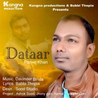 Dataar Parvej Khan MP3 Song, Dataar Album