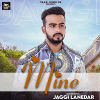 Mine Jaggi Lanedar MP3 Song, Mine Album