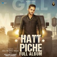 Napolis Mafia Gill Mudha Wala MP3 Song, Hatt Piche Album