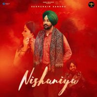 Nishaniya Sukhchain Sandhu MP3 Song, Nishaniya Album