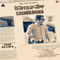 Czechoslovakia Jass Bajwa MP3 Song, Czechoslovakia Album