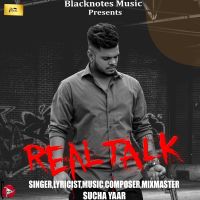 Real Talk Sucha Yaar MP3 Song, Real Talk Album