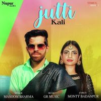 Jutti Kali Masoom Sharma MP3 Song, Jutti Kali Album