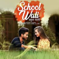 School Wali Sandeep Chandel MP3 Song, School Wali Album