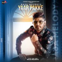 Yaar Pakke Raja Melody X MP3 Song, Yaar Pakke Album