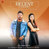 Decent Gabru Parm Sidhu MP3 Song, Decent Gabru Album