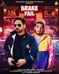 Brake Fail Uday Sidhu, Ak Sidhu MP3 Song, Brake Fail Album