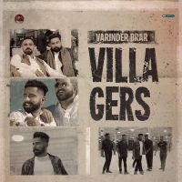 Villagers Varinder Brar MP3 Song, Villagers Album