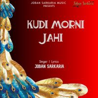 Download Kudi Morni Jahi Joban Sarkaria mp3 song, Kudi Morni Jahi lyrics