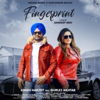 Fingerprint Gurlej Akhtar, Singh Harjot MP3 Song, Fingerprint Album