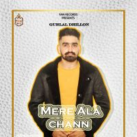 Mere ala chann Gurlal Dhillon MP3 Song, Mere ala chann Album